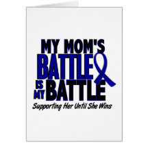 Colon Cancer MY BATTLE TOO 1 Mom Cards
