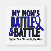 Colon Cancer MY BATTLE TOO 1 Mom Fridge Magnet