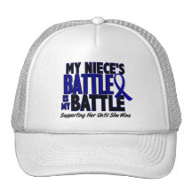 Colon Cancer MY BATTLE TOO 1 Niece Trucker Hat