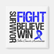 Colon Cancer Survivor Fight Believe Win Motto Refrigerator Magnets