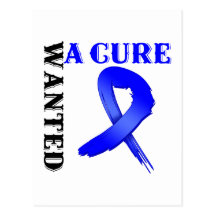 Colon Cancer WANTED A CURE Post Cards