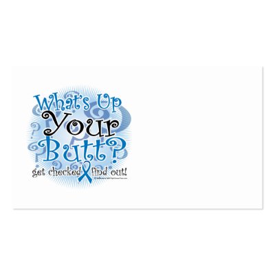 Colon Cancer What's Up Your Butt? Business Card by fightcancertees