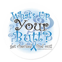 Colon Cancer What's Up Your Butt? Sticker