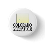 Colorado Native Pinback Button