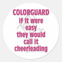 Colour Guard: If It Were Easy... Round Sticker