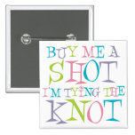 Colourful Buy Me A Shot Pin