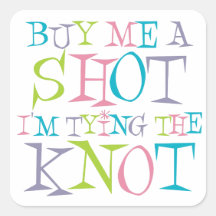 Colourful Buy Me A Shot Square Stickers