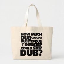 Combien de Dubstep ? Sacs