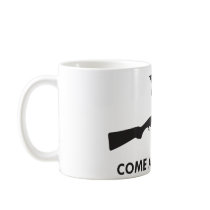 Come and take it! (Shotgun) Mugs