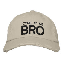 COME AT ME BRO Distressed Embroidered Hat