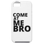 Come at me Bro iPhone 5 Cover