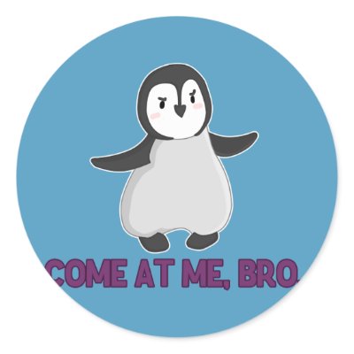 Come At Me, Bro Penguin sticker by kerrinsellstshirts