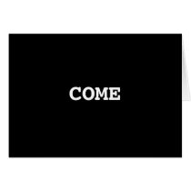 COME CARDS
