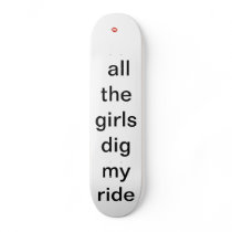 come get me ladies skate deck