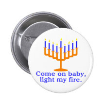 Come On Baby, Light My Fire Pinback Buttons