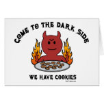 Come to the Dark Side Greeting Card