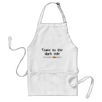 Come To The Dark Side - We Have Cookies! Apron
