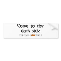 Come To The Dark Side - We Have Cookies!