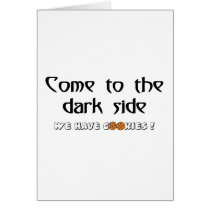 Come To The Dark Side - We Have Cookies!