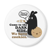 Come To The Dark Side. We Have Cookies. Magnet