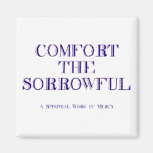 Comfort the sorrowful magnet