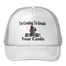Coming To Invade Your Castle Trucker Hats