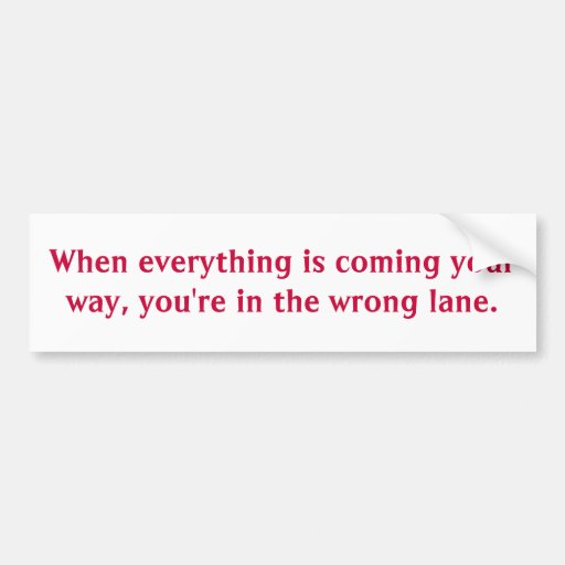 Coming Your Way Bumper Stickers
