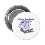 Comment je roule (les patins de rouleau) badge avec épingle