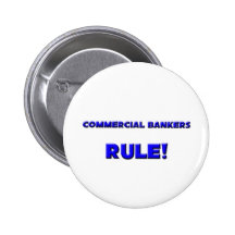 Commercial Bankers Rule! Pinback Button
