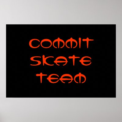 Commit Skate Team Poster by Sk8ernomatterwut