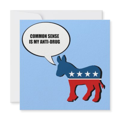 Common sense is my anti-drug invite by AntiRepublican
