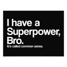 Common Sense Superpower Photographic Print