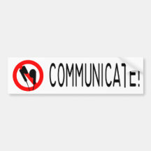 COMMUNICATE! BUMPER STICKER