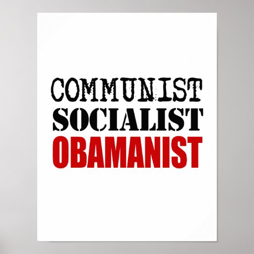 COMMUNIST SOCIALIST OBAMANIST POSTERS