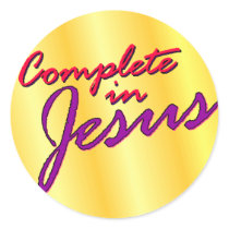 Complete in Jesus Stickers