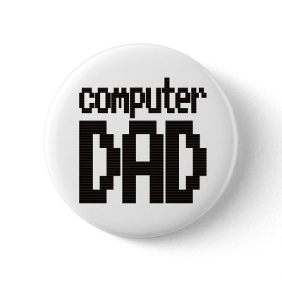 Computer Dad Button by Madinagoodway