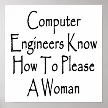 Computer Engineers How How To Please A Woman Print