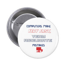 Computers make accurate mistakes buttons