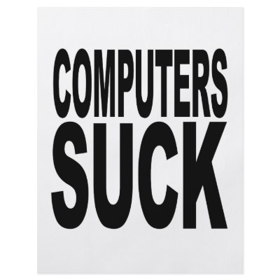 Computers Suck Custom Flyer by MyShirtSucks