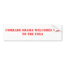 Comrade Obama welcomes you to the USSA Bumper Stickers