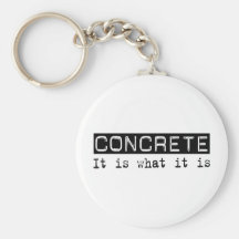 Concrete It Is Keychains