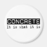 Concrete It Is Refrigerator Magnet