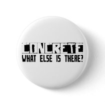 Concrete What Else Is There? Buttons