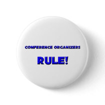 Conference Organizers Rule! Button