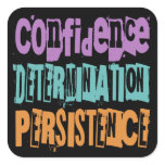 Confidence - Determination - Persistence Sticker