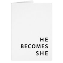 congratulations on the sex change : he becomes she