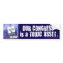 Congress is a Toxic Asset bumper sticker