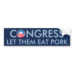 Congress - Let Them Eat Pork Bumper Sticker