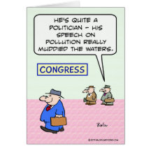 congress pollution muddied waters speech greeting cards