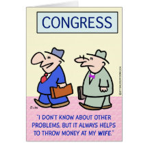 congress problems throw money wife card